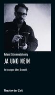 Roland Schimmelpfennig: Roland Schimmelpfennig - Ja und Nein 