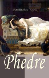 Phedre - Klassiker der französischen Literatur übersetzt von Friedrich Schiller