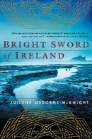 Juilene Osborne-McKnight: Bright Sword of Ireland 