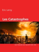 Eric Leroy: Les Catastrophes 