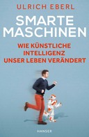 Ulrich Eberl: Smarte Maschinen 