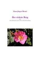 Hans Jürgen Mettel: Der violette Berg 