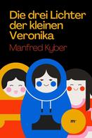 Manfred Kyber: Die drei Lichter der kleinen Veronika 