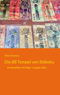 Oliver Dunskus: Die 88 Tempel von Shikoku 