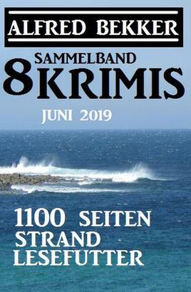 Sammelband 8 Krimis: 1100 Seiten Strand Lesefutter Juni 2019
