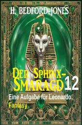 Eine Aufgabe für Leonardo: Fantasy: Der Sphinx Smaragd 12