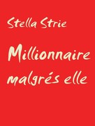 Stella Strie: Millionnaire malgrés elle 