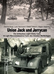 Union Jack und Jerrycan - Die britischen Light Utility Cars & Light Reconnaissance Cars des Zweiten Weltkrieges