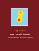 Harry Eilenstein: Magic Chants for Beginners 