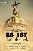 Rachel Held Evans: Es ist kompliziert 