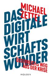 Das digitale Wirtschaftswunder - Österreichs Weg aus der Krise