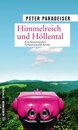 Himmelreich und Höllental - Kriminalroman