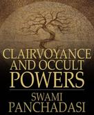 Swami Panchadasi: Clairvoyance and Occult Powers 