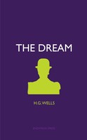 H. G. Wells: The Dream 