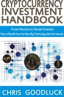 Chris Goodluck: Cryptocurrency Investment Handbook 