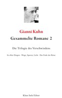 Gianni Kuhn: Gesammelte Romane 2 