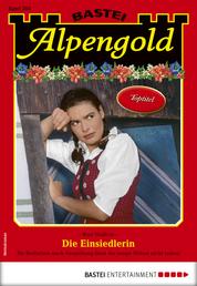 Alpengold 283 - Heimatroman - Die Einsiedlerin