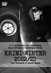 APEX KRIMI-WINTER 2022/23 - Vier Kriminal-Romane in einem Band!