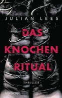 Julian Lees: Das Knochenritual ★★★