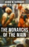 George W. Thornbury: The Monarchs of the Main 