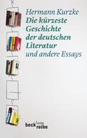 Hermann Kurzke: Die kürzeste Geschichte der deutschen Literatur ★★★★★