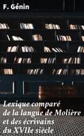 F. Génin: Lexique comparé de la langue de Molière et des écrivains du XVIIe siècle 