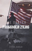 Steve Schild: Joe Dexter Prisoner Zero 