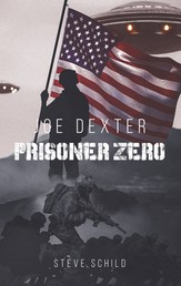Joe Dexter Prisoner Zero - Gefangene der Zukunft by Steve Schild Mars One Astronaut Candidate