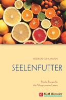 Heidrun Kuhlmann: Seelenfutter ★★★★★