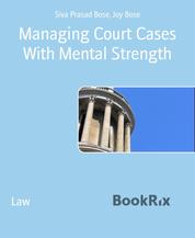 Managing Court Cases With Mental Strength