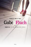 Isabella Maria Kern: Gabe & Fluch 