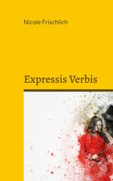 Expressis Verbis - Persönliches - in arte veritas