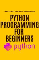 Tanjimul Islam Tareq: Python programming for beginners 
