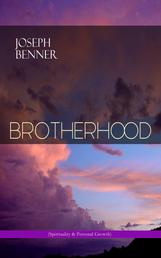 BROTHERHOOD (Spirituality & Personal Growth) - An Impersonal Message