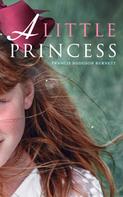 Francis Hodgson Burnett: A Little Princess 
