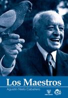 Agustin Nieto Caballero: Los Maestros 