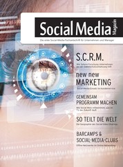 Social Media Magazin #21 - Das erste deutsche Social-Media-Magazin für Manager und Entscheider in den Bereichen Online-Marketing, Marktforschung sowie PR.