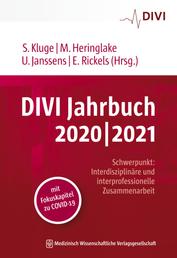 DIVI Jahrbuch 2020/2021 - Schwerpunkt „Interdisziplinäre und interprofessionelle Zusammenarbeit“ mit Fokuskapitel zu COVID-19