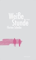 Florian Scheibe: Weiße Stunde ★★★★