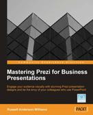 Russell Anderson-Williams: Mastering Prezi for Business Presentations 