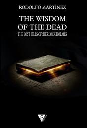 The Wisdom of the Dead - The Lost Files of Sherlock Holmes
