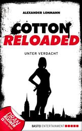 Cotton Reloaded - 19 - Unter Verdacht