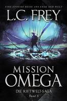 L.C. Frey: Mission Omega 