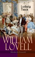 Ludwig Tieck: William Lovell (Klassiker der Romantik) 