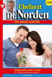 Sehnsucht nach Liebe - Chefarzt Dr. Norden 1199 – Arztroman