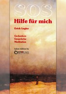 Erich Legler: SOS – Hilfe für mich 