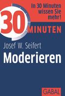 Josef W. Seifert: 30 Minuten Moderieren ★★★