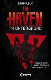 The Haven (Band 1) - Im Untergrund - Jugendbuch für Jungen und Mädchen ab 12 Jahre