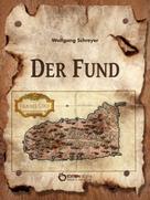 Wolfgang Schreyer: Der Fund oder Die Abenteuer des Uwe Reuss ★★★★