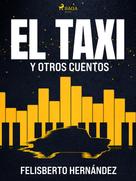 Felisberto Hernández: El taxi y otros cuentos 